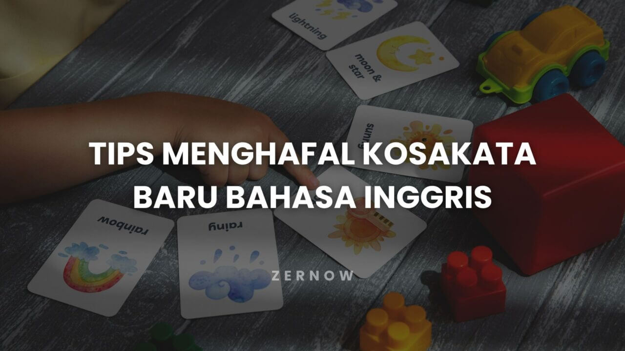 tips menghafal kosakata baru bahasa inggris
